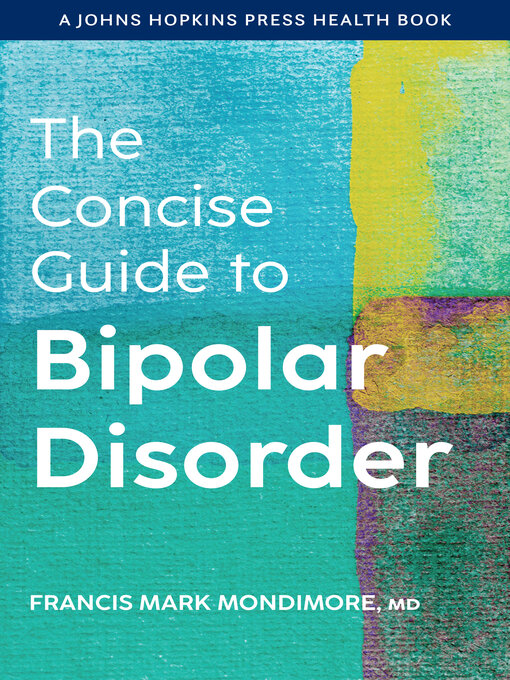 Title details for The Concise Guide to Bipolar Disorder by Francis Mark Mondimore - Available